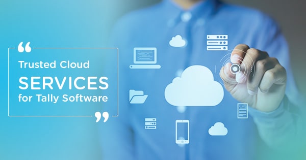 Why You Trust Tally Cloud Services for Tally Software Hosting?